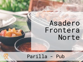 Asadero Frontera Norte