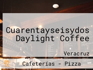 Cuarentayseisydos Daylight Coffee