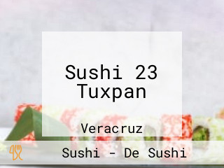 Sushi 23 Tuxpan