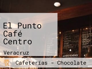 El Punto Café Centro