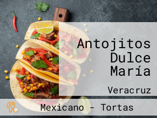 Antojitos Dulce María