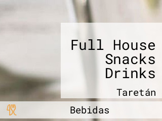 Full House Snacks Drinks