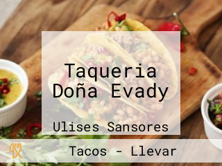 Taqueria Doña Evady