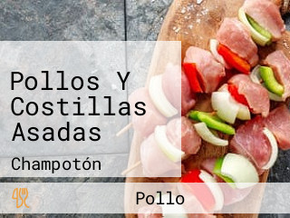 Pollos Y Costillas Asadas