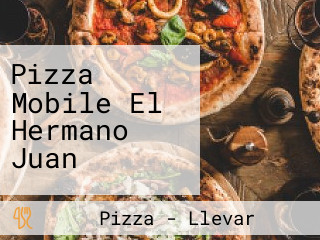 Pizza Mobile El Hermano Juan