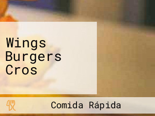 Wings Burgers Cros