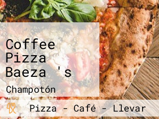 Coffee Pizza Baeza 's