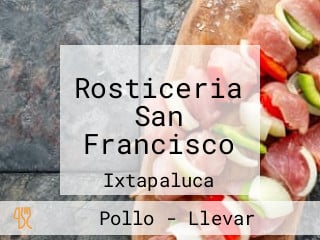 Rosticeria San Francisco