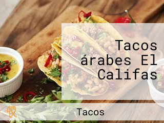 Tacos árabes El Califas