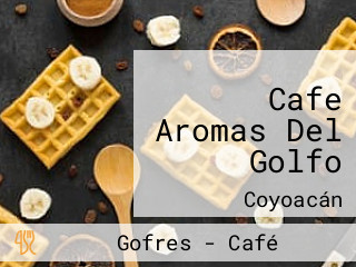 Cafe Aromas Del Golfo