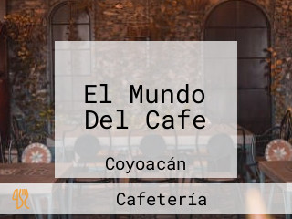 El Mundo Del Cafe