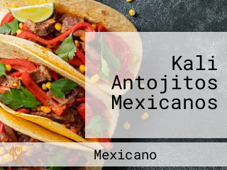 Kali Antojitos Mexicanos