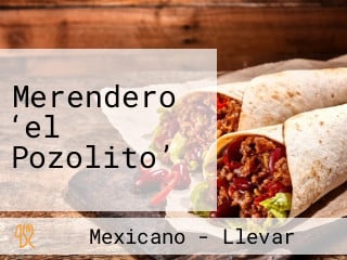 Merendero ‘el Pozolito’