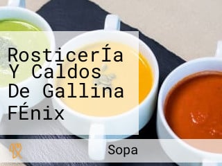 RosticerÍa Y Caldos De Gallina FÉnix