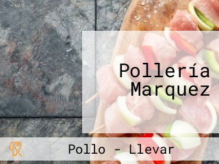 Pollería Marquez