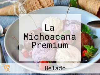 La Michoacana Premium