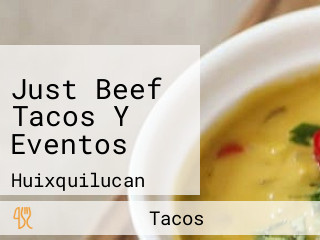 Just Beef Tacos Y Eventos