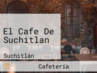 El Cafe De Suchitlan