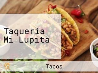 Taquería Mi Lupita