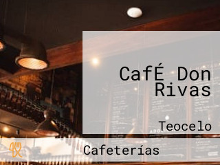 CafÉ Don Rivas