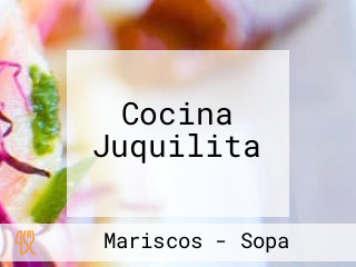 Cocina Juquilita