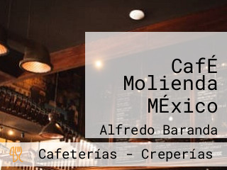 CafÉ Molienda MÉxico