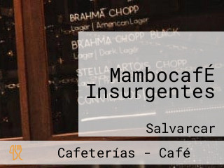 MambocafÉ Insurgentes