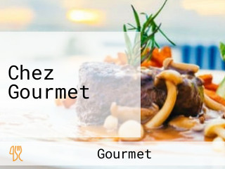 Chez Gourmet