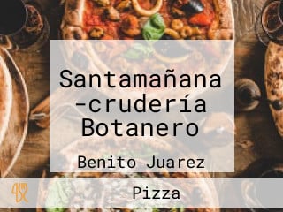 Santamañana -crudería Botanero