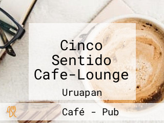 Cinco Sentido Cafe-Lounge