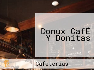 Donux CafÉ Y Donitas