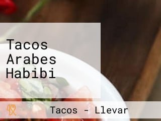 Tacos Arabes Habibi