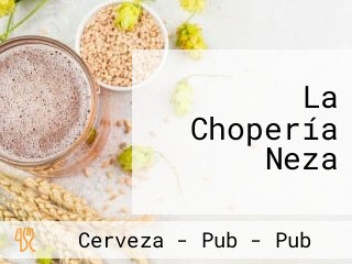 La Chopería Neza