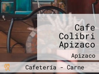 Cafe Colibri Apizaco