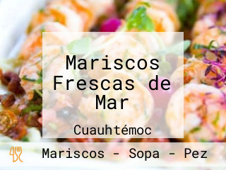 Mariscos Frescas de Mar