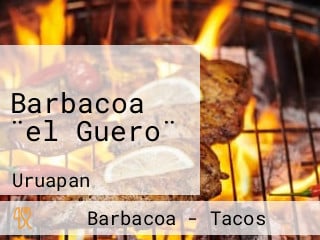 Barbacoa ¨el Guero¨