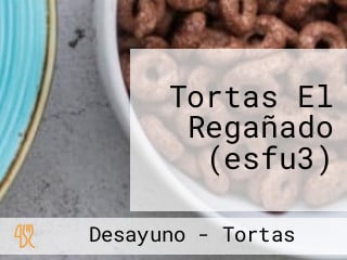 Tortas El Regañado (esfu3)