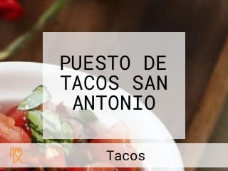 PUESTO DE TACOS SAN ANTONIO