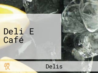 Deli E Café