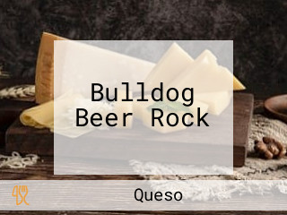 Bulldog Beer Rock