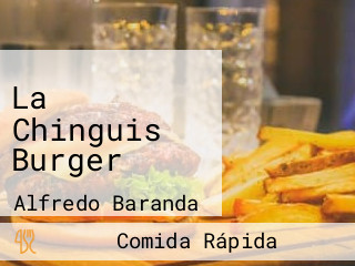 La Chinguis Burger