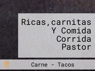 Ricas,carnitas Y Comida Corrida Pastor