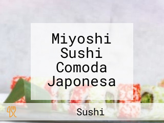 Miyoshi Sushi Comoda Japonesa