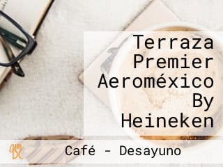 Terraza Premier Aeroméxico By Heineken