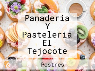 Panaderia Y Pasteleria El Tejocote