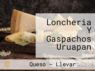 Loncheria Y Gaspachos Uruapan