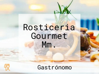 Rosticeria Gourmet Mm.