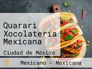 Quarari Xocolateria Mexicana