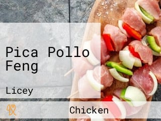 Pica Pollo Feng