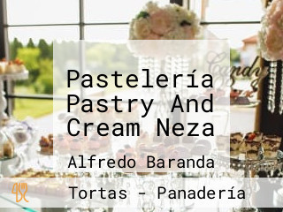 Pastelería Pastry And Cream Neza